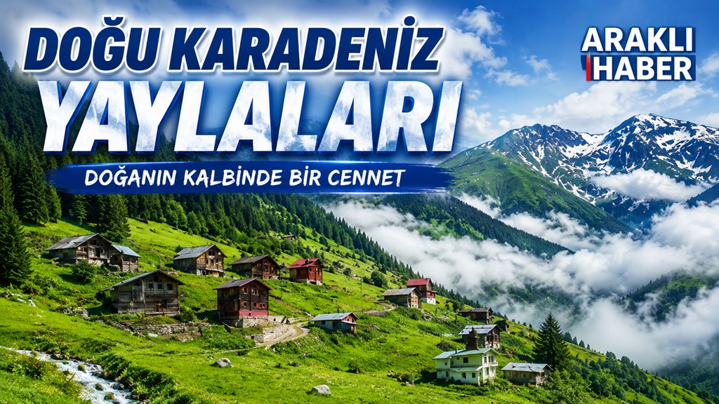 Bulutlara en yakın yerlerdir Doğu Karadeniz yaylaları…