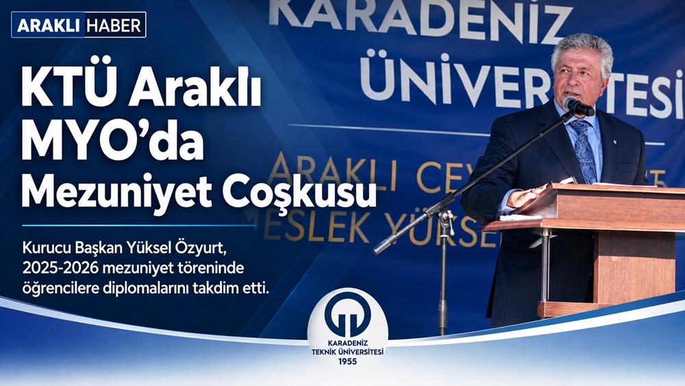 KTÜ Araklı Ali Cevat Özyurt MYO’da Mezuniyet Coşkusu